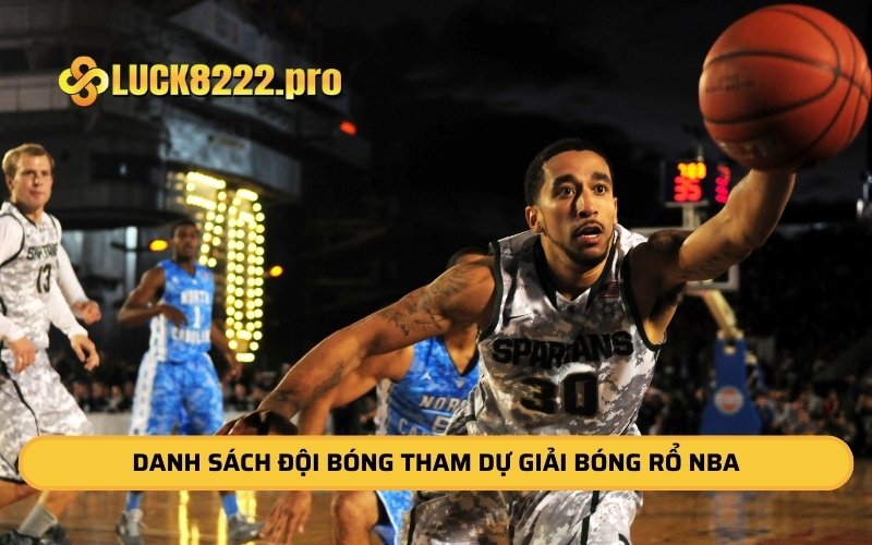 Danh sách đội bóng tham dự giải bóng rổ NBA