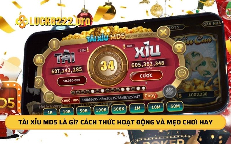 Tài Xỉu Md5 Là Gì? Cách Thức Hoạt Động Và Mẹo Chơi Hay