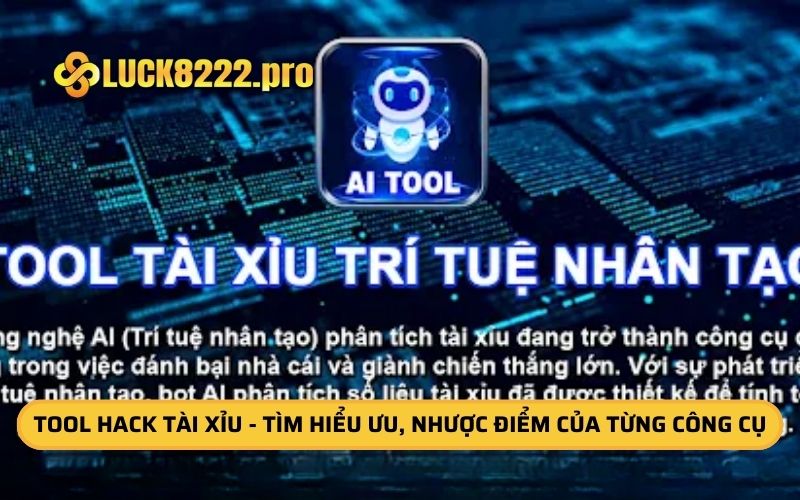 Tool Hack Tài Xỉu - Tìm Hiểu Ưu, Nhược Điểm Của Từng Công Cụ